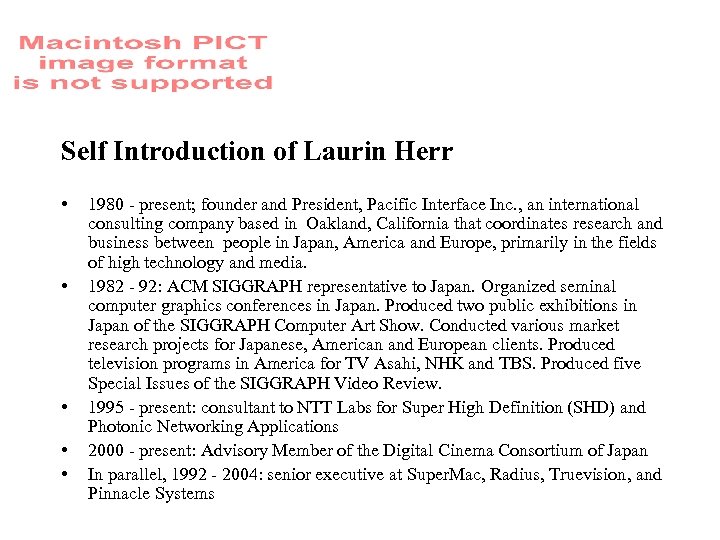 Self Introduction of Laurin Herr • • • 1980 - present; founder and President,