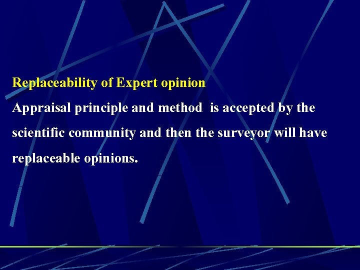 Replaceability of Expert opinion Appraisal principle and method is accepted by the scientific community