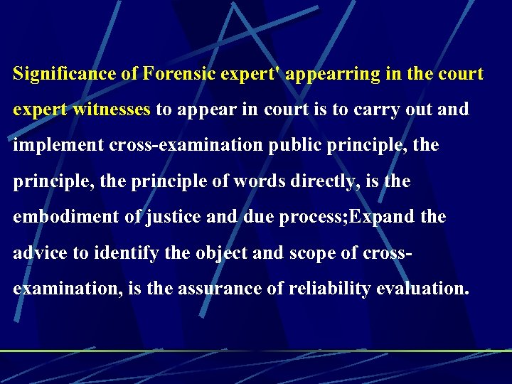 Significance of Forensic expert' appearring in the court expert witnesses to appear in court