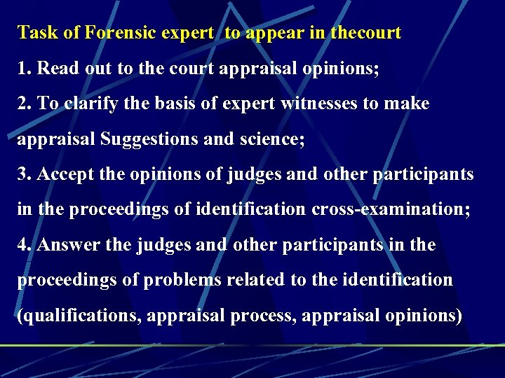Task of Forensic expert to appear in thecourt 1. Read out to the court