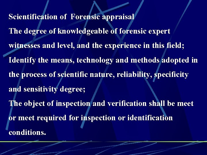 Scientification of Forensic appraisal The degree of knowledgeable of forensic expert witnesses and level,