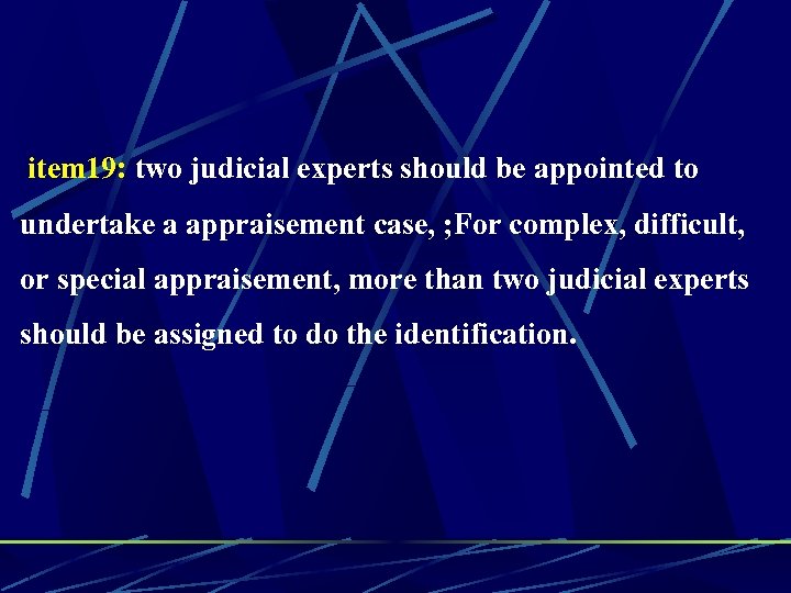 item 19: two judicial experts should be appointed to undertake a appraisement case, ;
