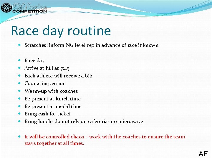 Race day routine Scratches: inform NG level rep in advance of race if known
