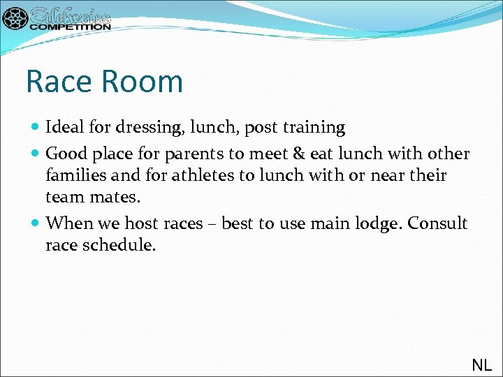 Race Room Ideal for dressing, lunch, post training Good place for parents to meet