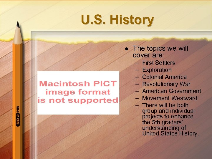 U. S. History l The topics we will cover are: – – – –