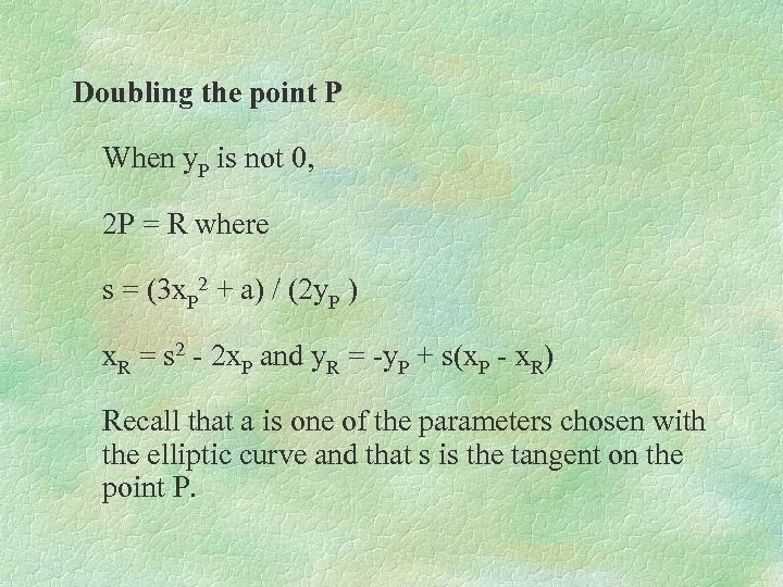 Doubling the point P When y. P is not 0, 2 P = R