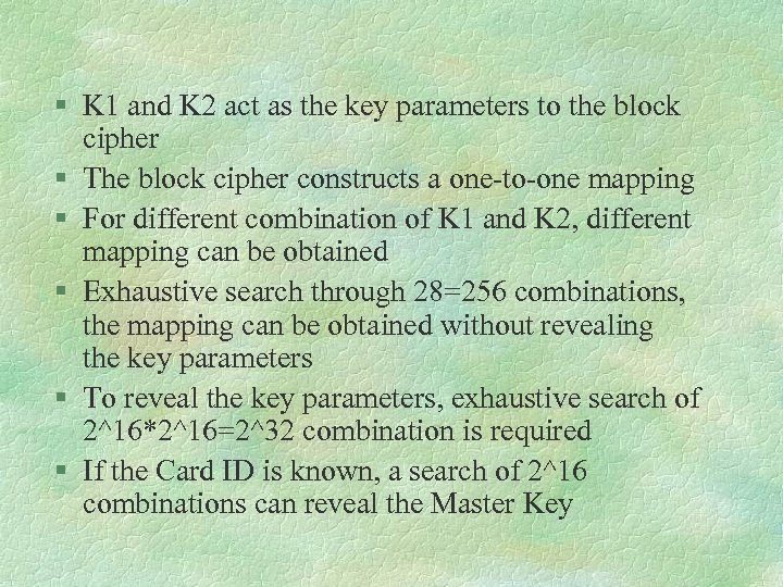 § K 1 and K 2 act as the key parameters to the block