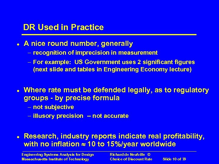 DR Used in Practice l A nice round number, generally – recognition of imprecision