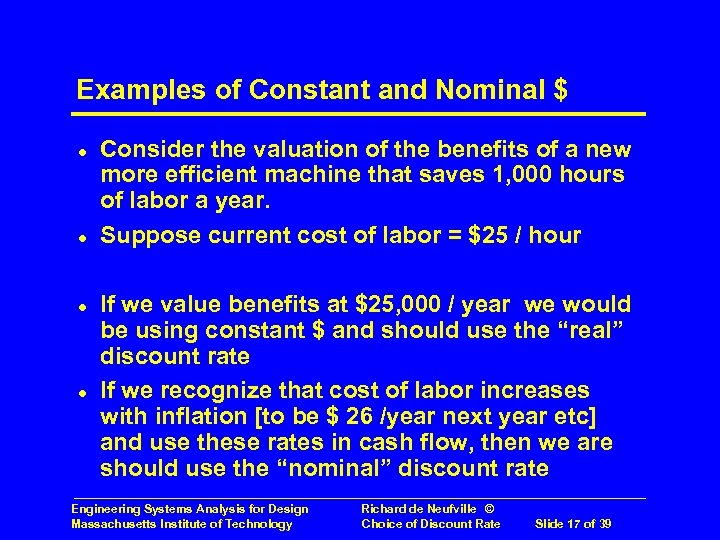 Examples of Constant and Nominal $ l l Consider the valuation of the benefits