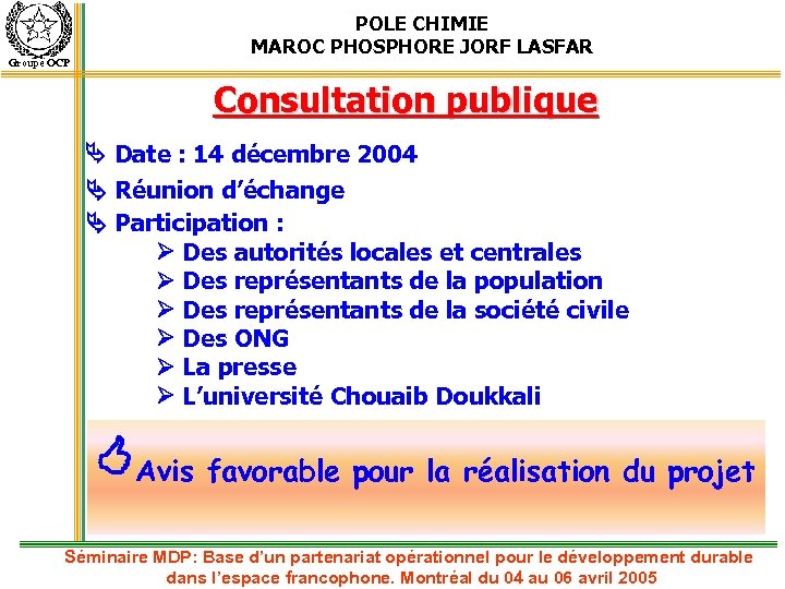 Groupe OCP POLE CHIMIE MAROC PHOSPHORE JORF LASFAR Consultation publique Date : 14 décembre