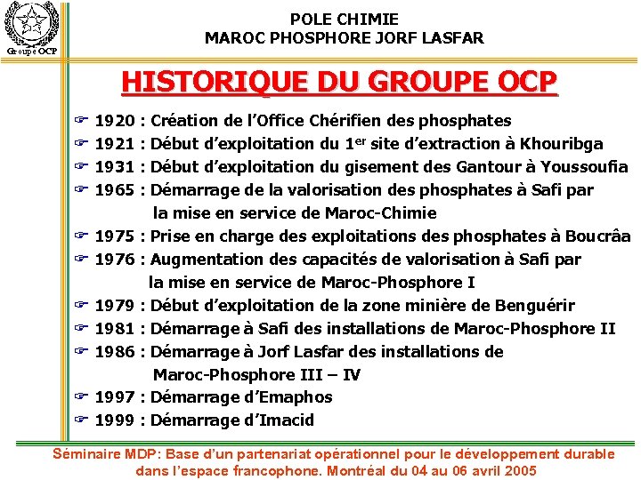 Groupe OCP POLE CHIMIE MAROC PHOSPHORE JORF LASFAR HISTORIQUE DU GROUPE OCP F 1920