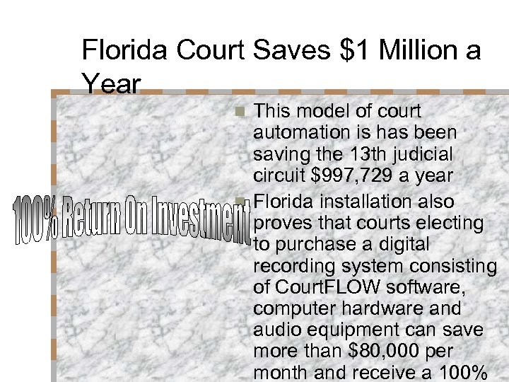 Florida Court Saves $1 Million a Year This model of court automation is has