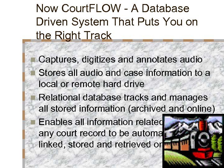 Now Court. FLOW - A Database Driven System That Puts You on the Right