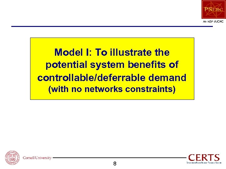 An NSF I/UCRC Model I: To illustrate the potential system benefits of controllable/deferrable demand