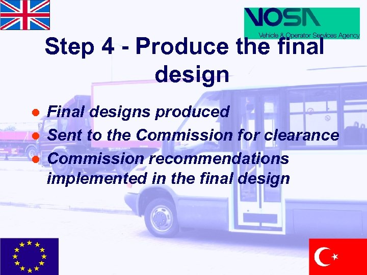 Step 4 - Produce the final design l l l Final designs produced Sent