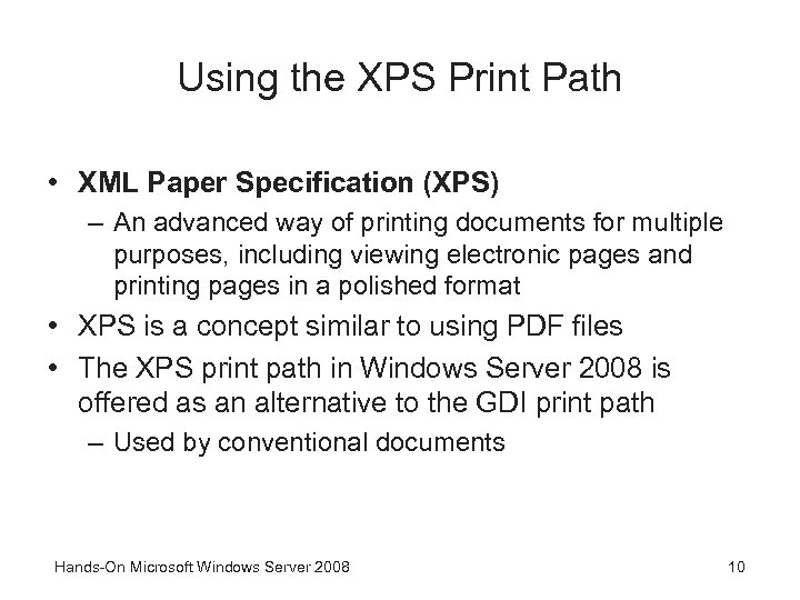 Using the XPS Print Path • XML Paper Specification (XPS) – An advanced way