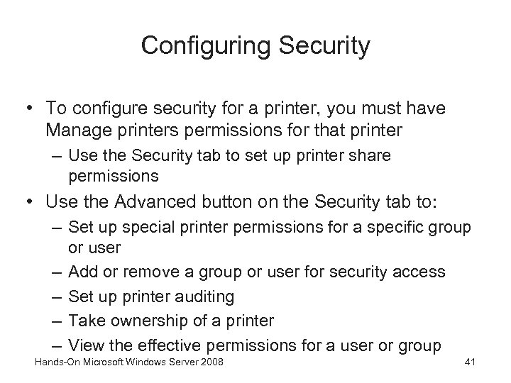Configuring Security • To configure security for a printer, you must have Manage printers