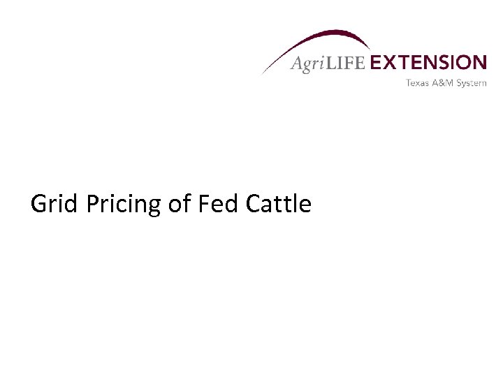 Grid Pricing of Fed Cattle 