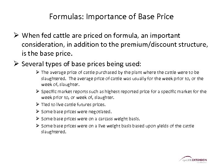 Formulas: Importance of Base Price Ø When fed cattle are priced on formula, an