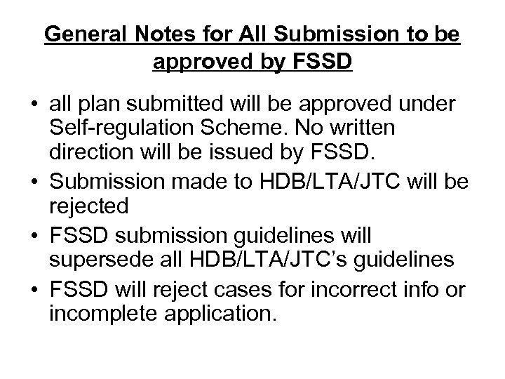 General Notes for All Submission to be approved by FSSD • all plan submitted