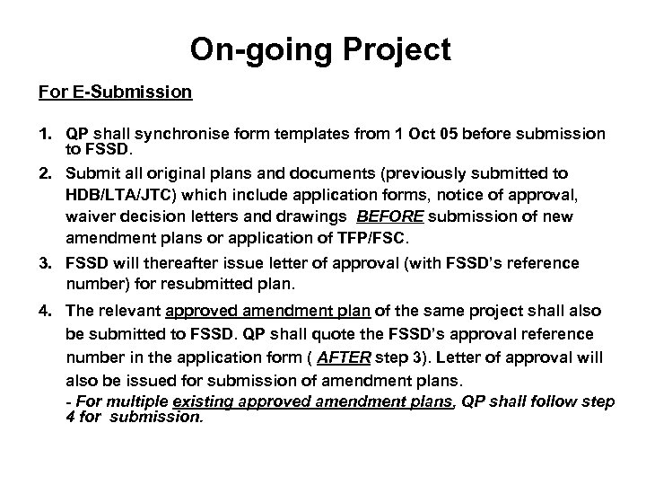 On-going Project For E-Submission 1. QP shall synchronise form templates from 1 Oct 05