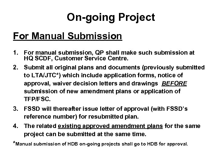 On-going Project For Manual Submission 1. For manual submission, QP shall make such submission