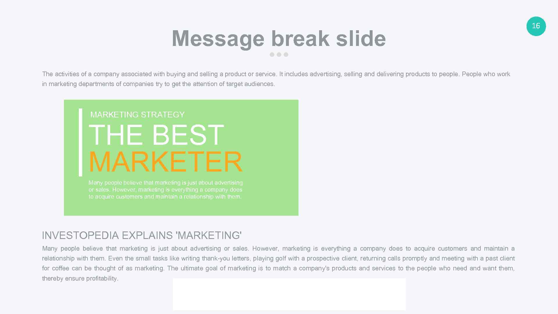 Message break slide The activities of a company associated with buying and selling a