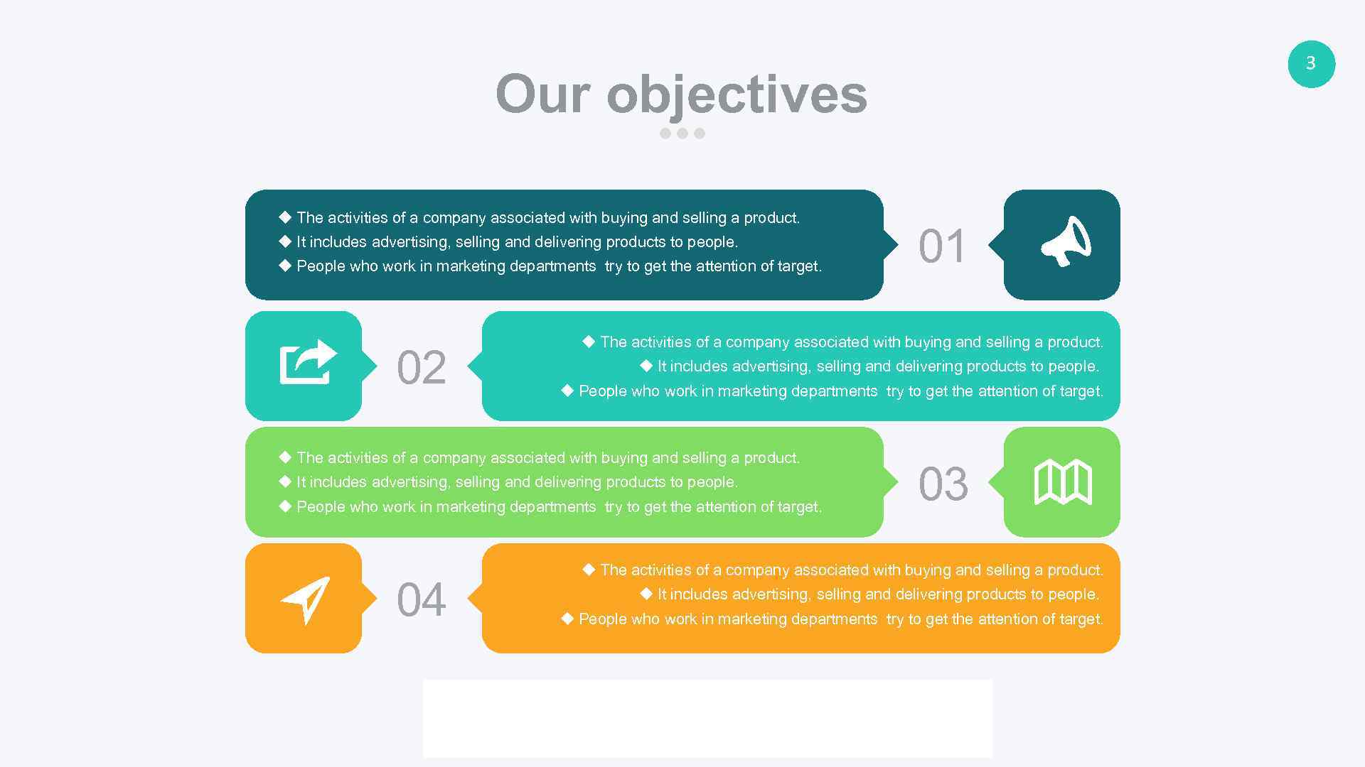 3 Our objectives u The activities of a company associated with buying and selling