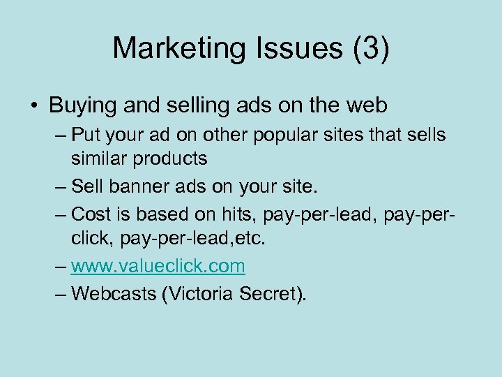 Marketing Issues (3) • Buying and selling ads on the web – Put your