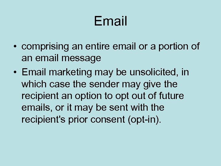 Email • comprising an entire email or a portion of an email message •