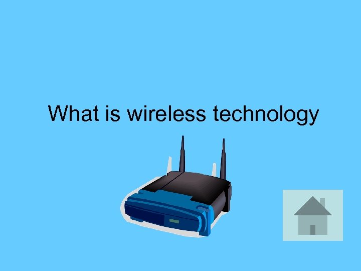 What is wireless technology 
