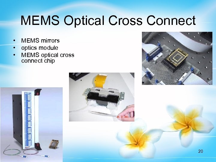 MEMS Optical Cross Connect • MEMS mirrors • optics module • MEMS optical cross