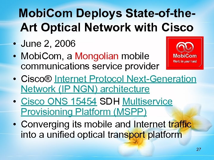 Mobi. Com Deploys State-of-the. Art Optical Network with Cisco • June 2, 2006 •