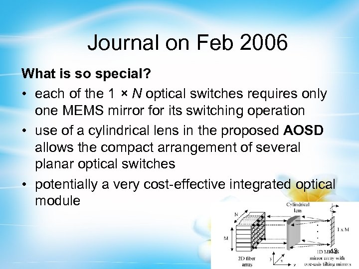 Journal on Feb 2006 What is so special? • each of the 1 ×