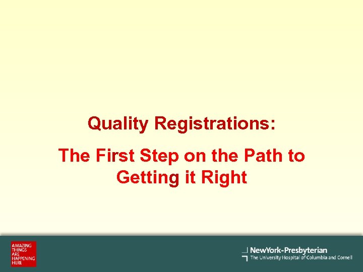 Quality Registrations: The First Step on the Path to Getting it Right 