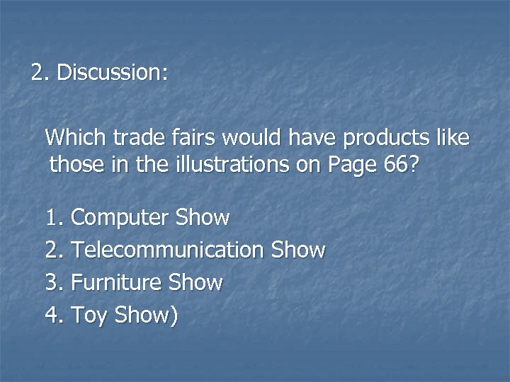 2. Discussion: Which trade fairs would have products like those in the illustrations on