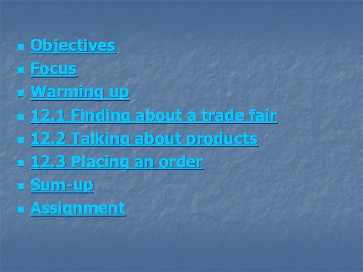 n n n n Objectives Focus Warming up 12. 1 Finding about a trade