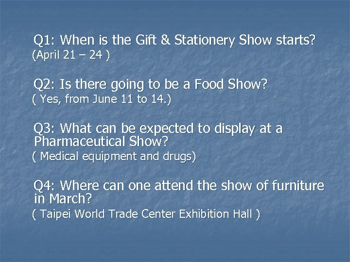 Q 1: When is the Gift & Stationery Show starts? (April 21 – 24