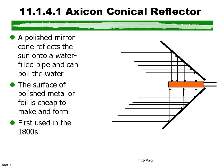 11. 1. 4. 1 Axicon Conical Reflector l A polished mirror cone reflects the