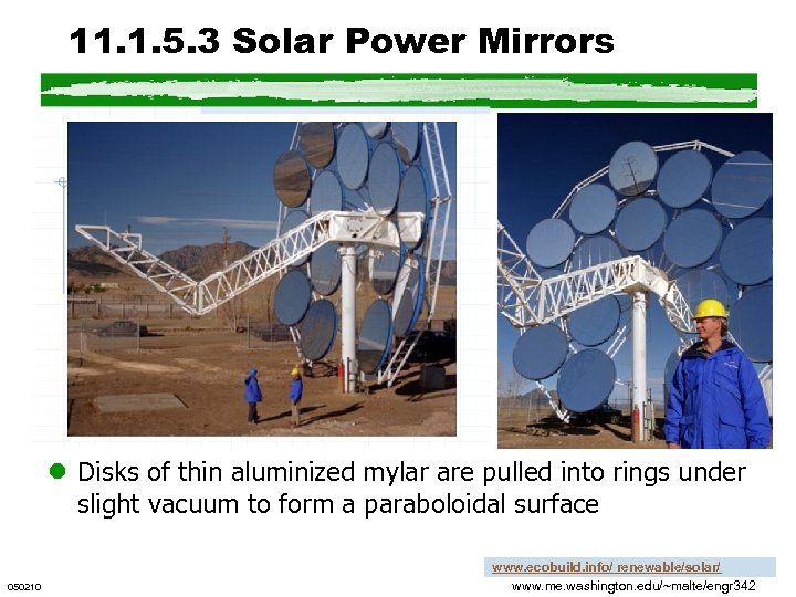 11. 1. 5. 3 Solar Power Mirrors l Disks of thin aluminized mylar are