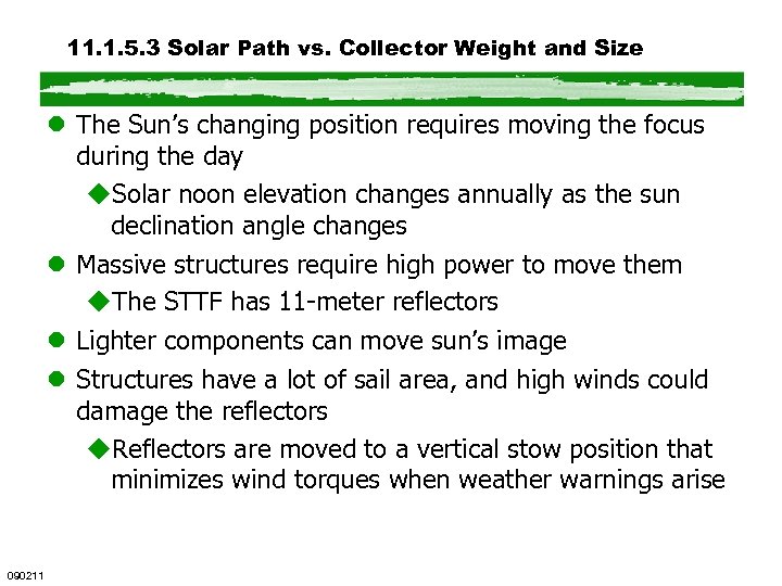 11. 1. 5. 3 Solar Path vs. Collector Weight and Size l The Sun’s