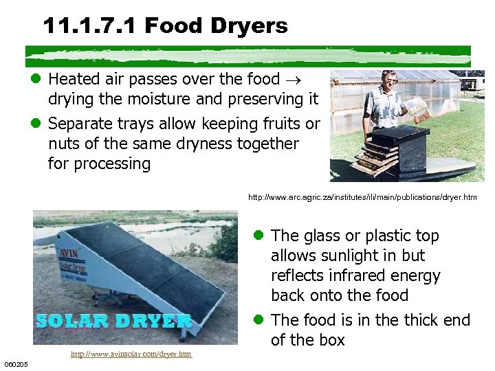 11. 1. 7. 1 Food Dryers l Heated air passes over the food drying