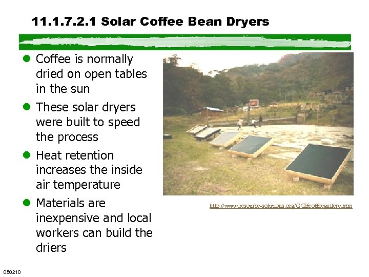 11. 1. 7. 2. 1 Solar Coffee Bean Dryers l Coffee is normally dried