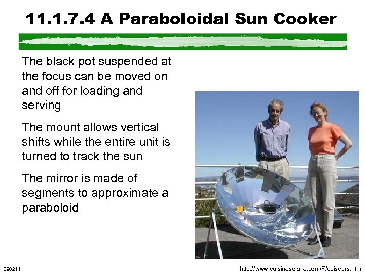 11. 1. 7. 4 A Paraboloidal Sun Cooker The black pot suspended at the