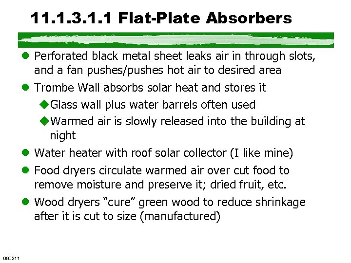 11. 1. 3. 1. 1 Flat-Plate Absorbers l Perforated black metal sheet leaks air
