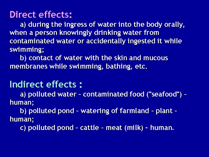 Direct effects: water on public health Effects of a) during the ingress of water