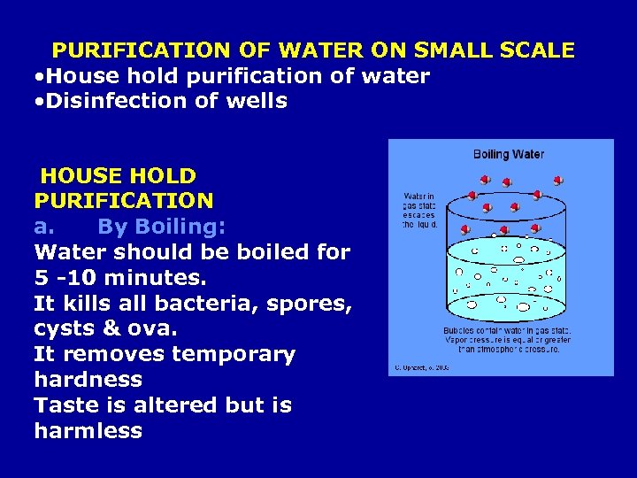 PURIFICATION OF WATER ON SMALL SCALE • House hold purification of water • Disinfection