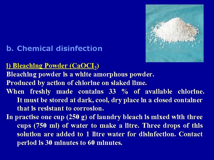 b. Chemical disinfection i) Bleaching Powder (Ca. OCI 2) Bleaching powder is a white