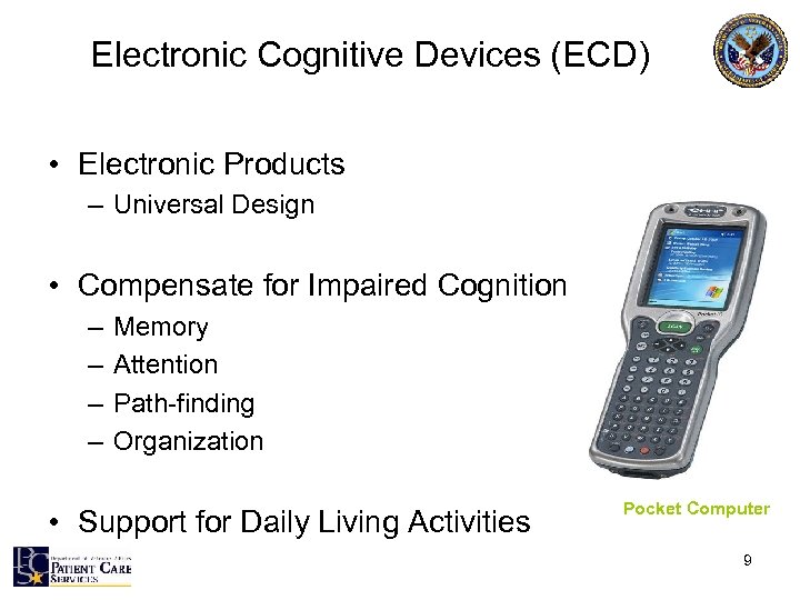 Electronic Cognitive Devices (ECD) • Electronic Products – Universal Design • Compensate for Impaired