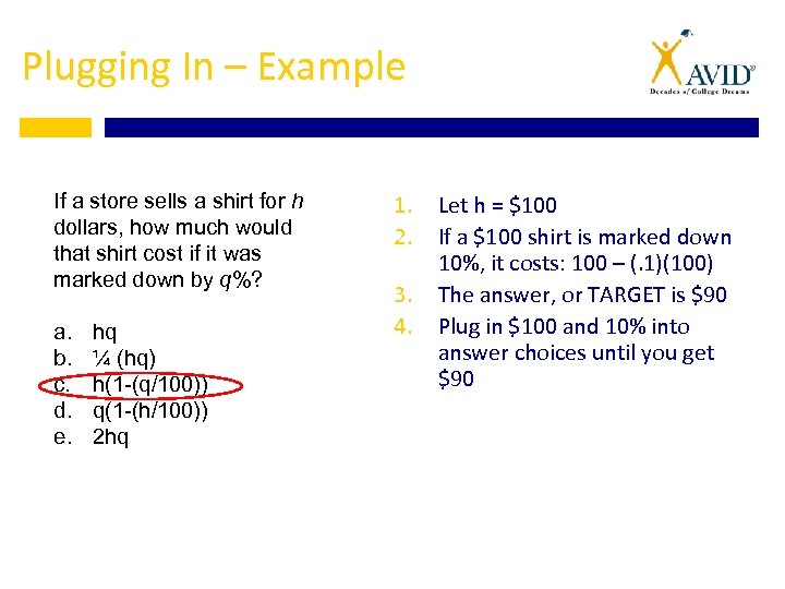 Plugging In – Example If a store sells a shirt for h dollars, how